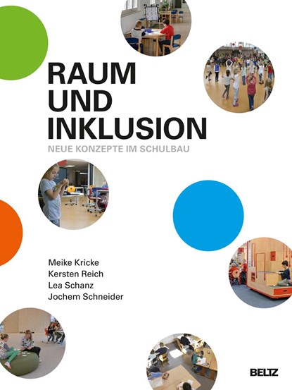 Raum und Inklusion, Meike Kricke ;  Kersten Reich ;  Lea Schanz ;  Jochem Schneider - Paperback - 9783407630476
