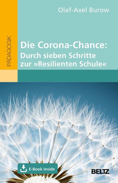 Die Corona-Chance: Durch sieben Schritte zur »Resilienten Schule«, BUROW,  Olaf-Axel - Paperback - 9783407632340