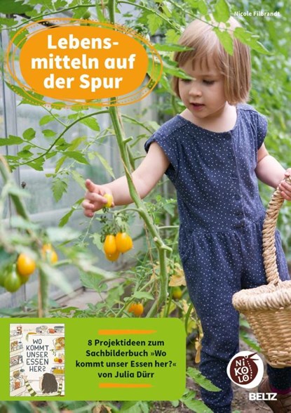 Lebensmitteln auf der Spur, Nicole Filbrandt - Gebonden - 9783407720160