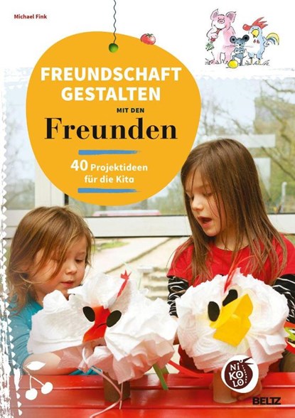 Freundschaft gestalten mit den Freunden, Michael Fink - Gebonden - 9783407727183