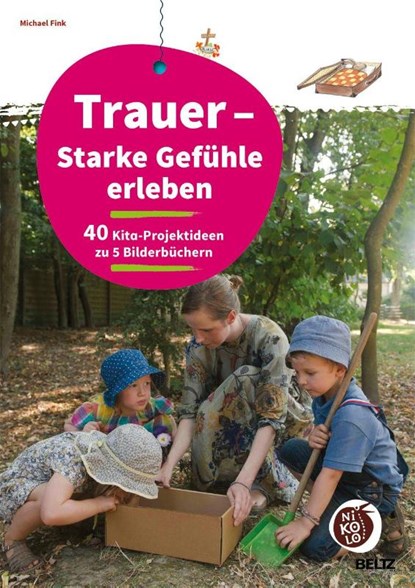 Trauer - Starke Gefühle erleben, Michael Fink - Gebonden - 9783407727527