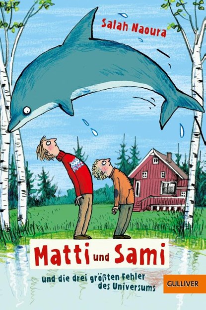 Matti und Sami und die drei grossten Fehler des Universums, Salah Naoura - Paperback - 9783407744272