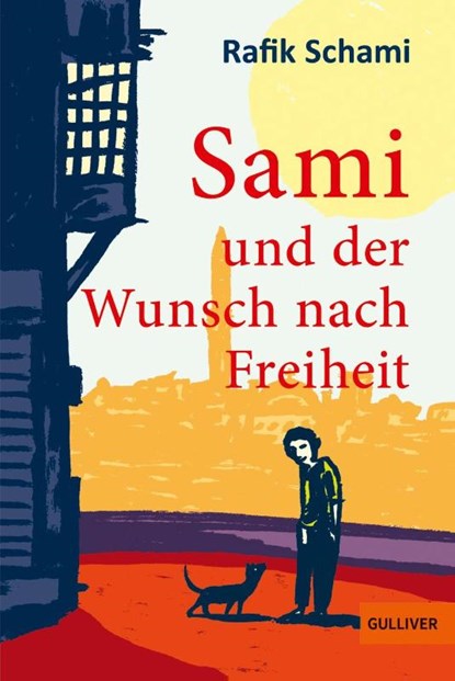 Sami und der Wunsch nach Freiheit, Rafik Schami - Paperback - 9783407749642