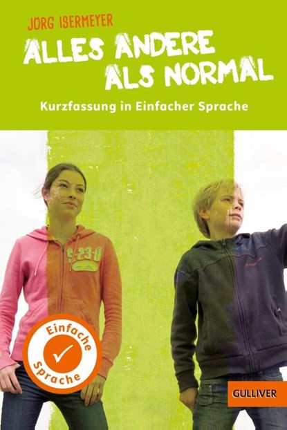 Kurzfassung in Einfacher Sprache. Alles andere als normal, Jörg Isermeyer - Paperback - 9783407749918