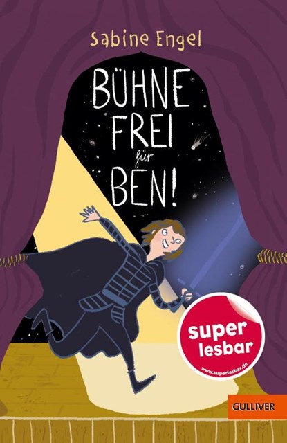 Bühne frei für Ben!, Sabine Engel - Gebonden - 9783407754790