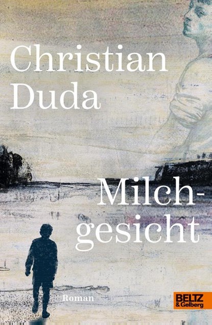Milchgesicht, Christian Duda - Gebonden - 9783407755438