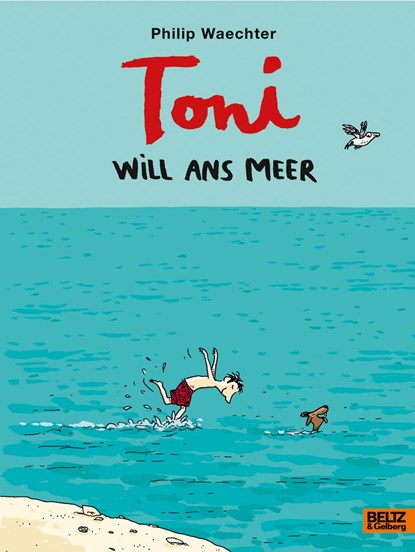Toni will ans Meer, Philip Waechter - Gebonden - 9783407755568