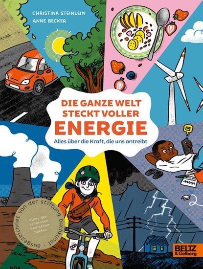 Die ganze Welt steckt voller Energie, Christina Steinlein ; Anne Becker - Gebonden - 9783407756107