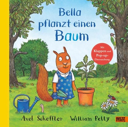 Bella pflanzt einen Baum, Axel Scheffler ; William Petty - Gebonden - 9783407756381
