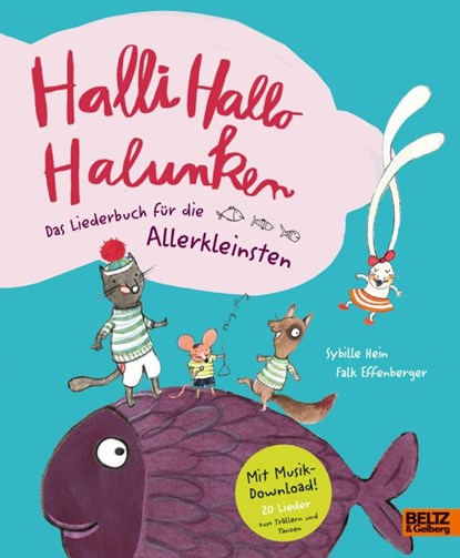 Halli Hallo Halunken - Das Liederbuch für die Allerkleinsten., Sybille Hein ; Falk Effenberger - Gebonden - 9783407756589