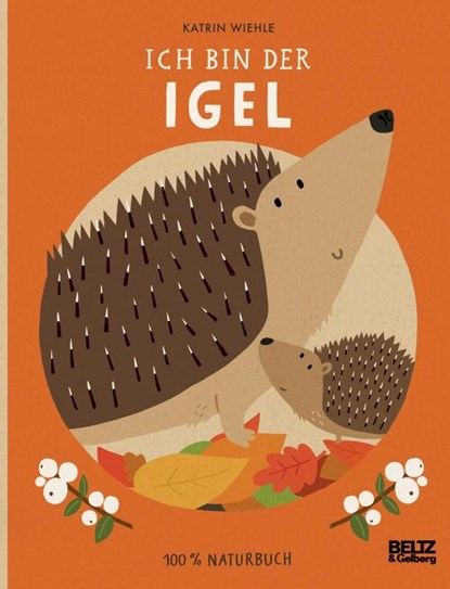 Ich bin der Igel, Katrin Wiehle - Gebonden - 9783407756701