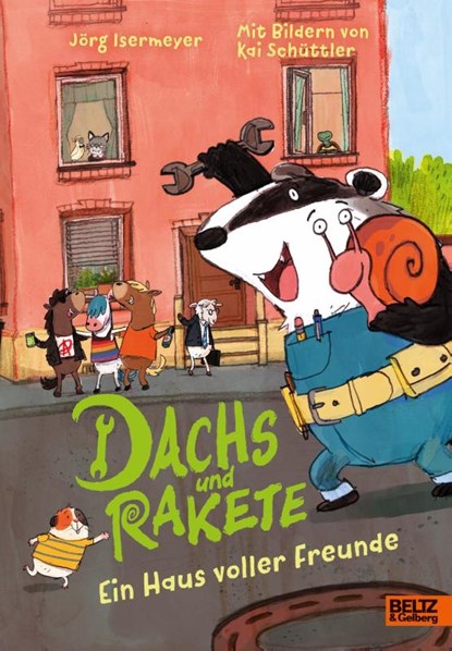 Dachs und Rakete. Ein Haus voller Freunde, Jörg Isermeyer - Gebonden - 9783407756787