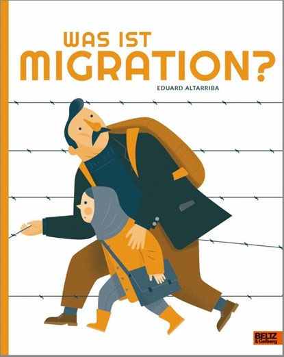 Was ist Migration?, Eduard Altarriba - Gebonden - 9783407757265