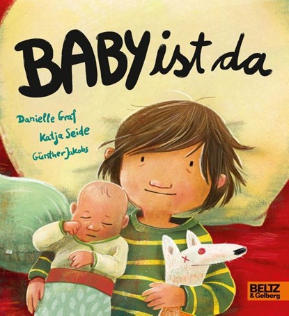 Baby ist da, Danielle Graf ; Katja Seide - Gebonden - 9783407758088