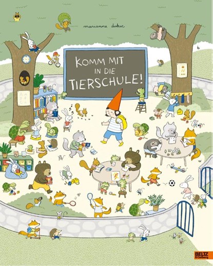 Komm mit in die Tierschule!, Marianne Dubuc - Gebonden - 9783407758736