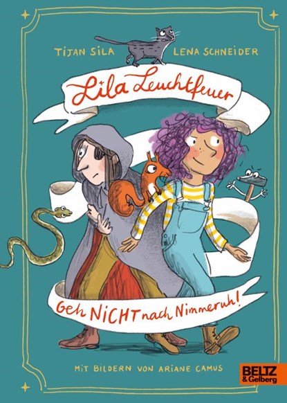 Lila Leuchtfeuer - Geh nicht nach Nimmeruh!, Tijan Sila ; Lena Schneider - Gebonden - 9783407758965