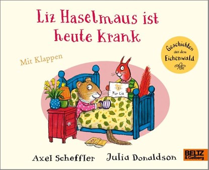 Liz Haselmaus ist heute krank, Axel Scheffler ; Julia Donaldson - Gebonden - 9783407759269