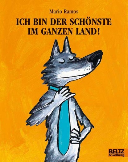 Ich bin der Schönste im ganzen Land, Mario Ramos - Paperback - 9783407760722