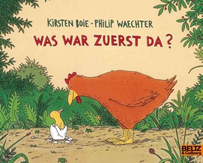 Was war zuerst da?, Philip Waechter ; Kirsten Boie - Paperback - 9783407760746