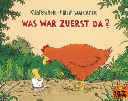 Was war zuerst da?, Philip Waechter ; Kirsten Boie - Paperback - 9783407760746
