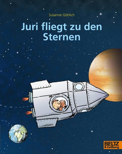 Juri fliegt zu den Sternen, Susanne Göhlich - Paperback - 9783407761873