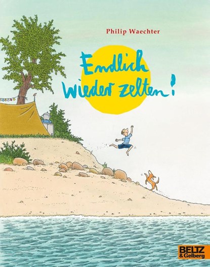 Endlich wieder zelten!, Philip Waechter - Paperback - 9783407761972