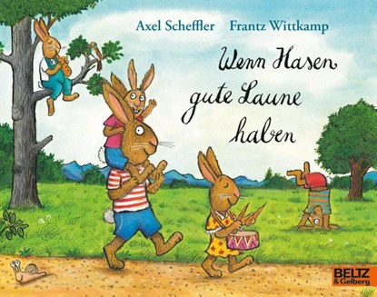 Wenn Hasen gute Laune haben, Axel Scheffler ; Frantz Wittkamp - Paperback - 9783407762771