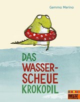 Das wasserscheue Krokodil - Gemma Merino - 9783407762924