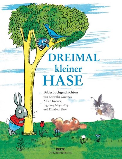 Dreimal kleiner Hase, Ingeborg Meyer-Rey ; Alfred Könner ; Elizabeth Shaw ; Roswitha Grüttner - Gebonden - 9783407772350
