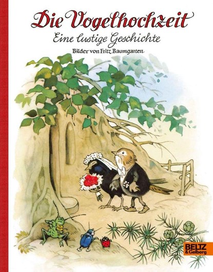Die Vogelhochzeit, Fritz Baumgarten - Gebonden - 9783407773029