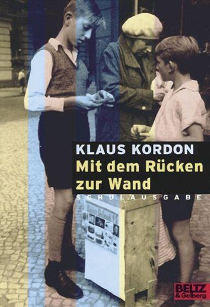 Mit dem Rücken zur Wand. Schulausgabe, Klaus Kordon - Paperback - 9783407788849