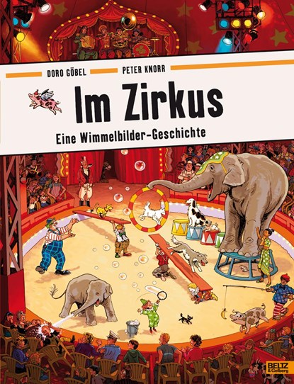 Im Zirkus, Doro Göbel ;  Peter Knorr - Gebonden - 9783407794291