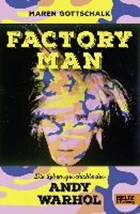 Factory Man. Die Lebensgeschichte des Andy Warhol | Maren Gottschalk | 