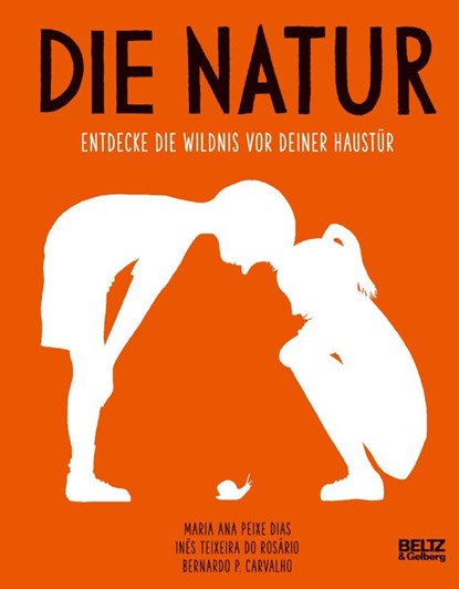 Die Natur, Maria Ana Peixe Dias ; Ines Teixeira do Rosário - Gebonden - 9783407812148