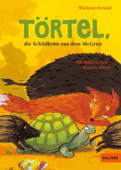 Törtel, die Schildkröte aus dem McGrün, Wieland Freund - Gebonden - 9783407813305