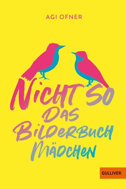 Nicht so das Bilderbuchmädchen, Agi Ofner - Paperback - 9783407813497