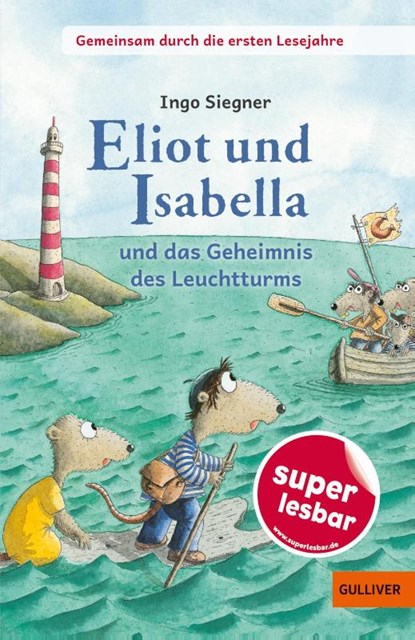 Gemeinsam durch die ersten Lesejahre. Eliot und Isabella und das Geheimnis des Leuchtturms, Ingo Siegner - Gebonden - 9783407813930