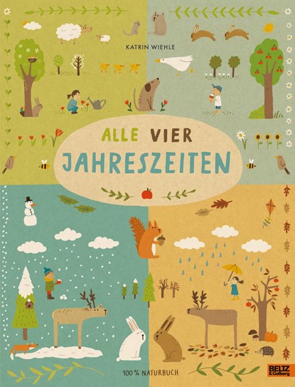 Alle vier Jahreszeiten - 100% Naturbuch, Katrin Wiehle - Gebonden - 9783407821430