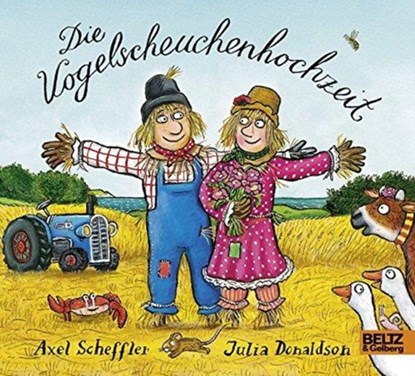 Die Vogelscheuchenhochzeit, Axel Scheffler ;  Julia Donaldson - Gebonden - 9783407821966