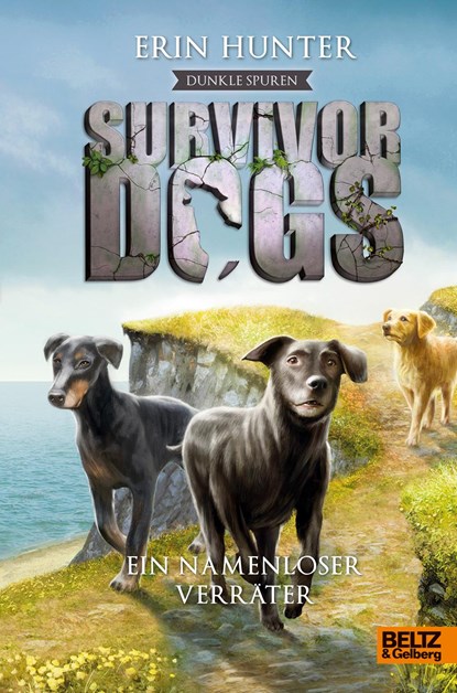 Survivor Dogs - Dunkle Spuren. Ein namenloser Verräter, Erin Hunter - Gebonden - 9783407822970