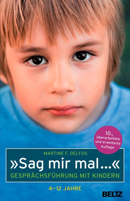 »Sag mir mal ...« Gesprächsführung mit Kindern (4 - 12 Jahre), Martine F. Delfos - Paperback - 9783407857552