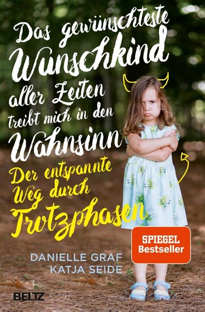 Das gewünschteste Wunschkind aller Zeiten treibt mich in den Wahnsinn, Danielle Graf ; Katja Seide - Paperback - 9783407864222