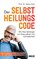 Der Selbstheilungscode, Tobias Esch - Gebonden - 9783407864437