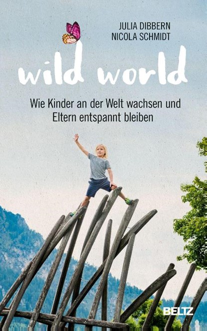 Wild World, Julia Dibbern ; Nicola Schmidt - Gebonden - 9783407865694