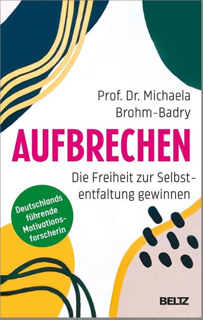 Aufbrechen, Michaela Brohm-Badry - Gebonden - 9783407866592