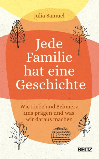 Jede Familie hat eine Geschichte, Julia Samuel - Gebonden - 9783407867605