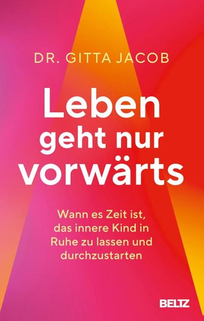 Leben geht nur vorwärts, Gitta Jacob - Paperback - 9783407867957