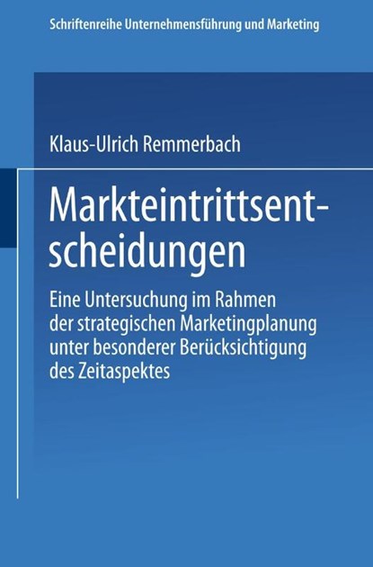 Markteintrittsentscheidungen, Klaus-Ulrich Remmerbach - Paperback - 9783409133371