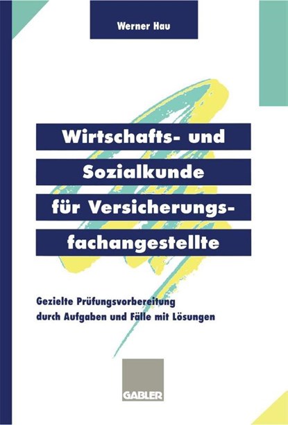 Wirtschafts- Und Sozialkunde Fur Versicherungsfachangestellte, Werner Hau - Paperback - 9783409197960