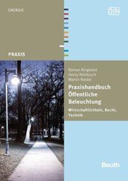 Praxishandbuch Öffentliche Beleuchtung, Martin Riedel ; Roman Ringwald ; Henry Rönitzsch - Paperback - 9783410233596